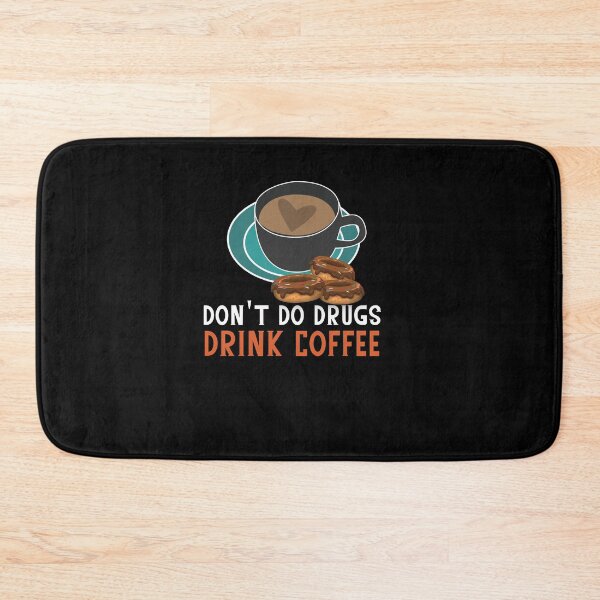 Item preview, Don't Do Drugs Drink Coffee designed and sold by DiensDesign.