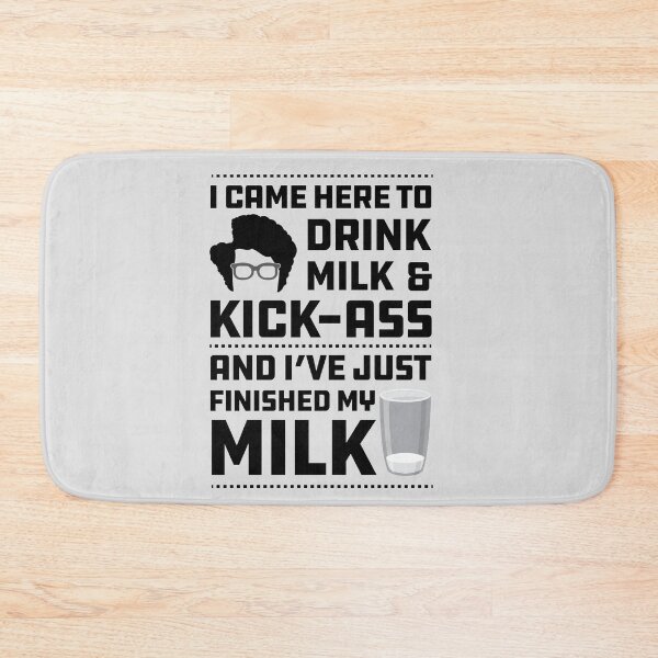 Item preview, Maurice Moss Quote I came here to Drink Milk and Kick Ass designed and sold by Meta Cortex.