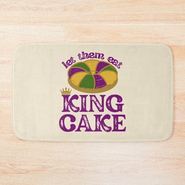 Item preview, LET THEM EAT KING CAKE NEW ORLEANS MARDI GRAS designed and sold by Mercurial Merkaba.