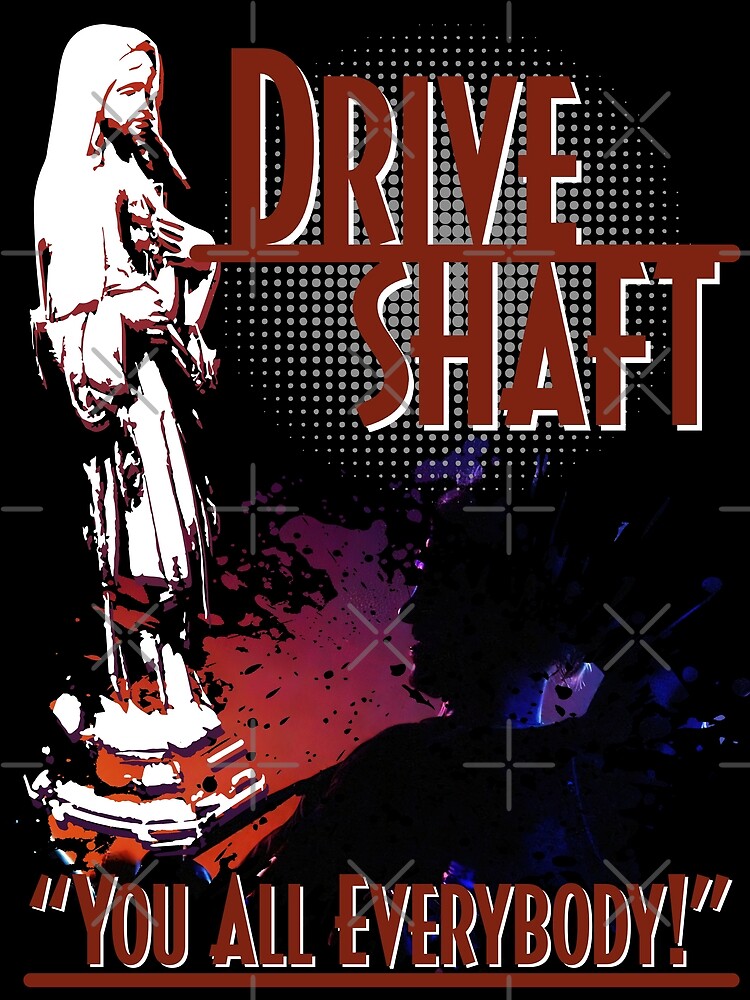 "Charlie Pace Drive Shaft You all Everybody" Poster for Sale by