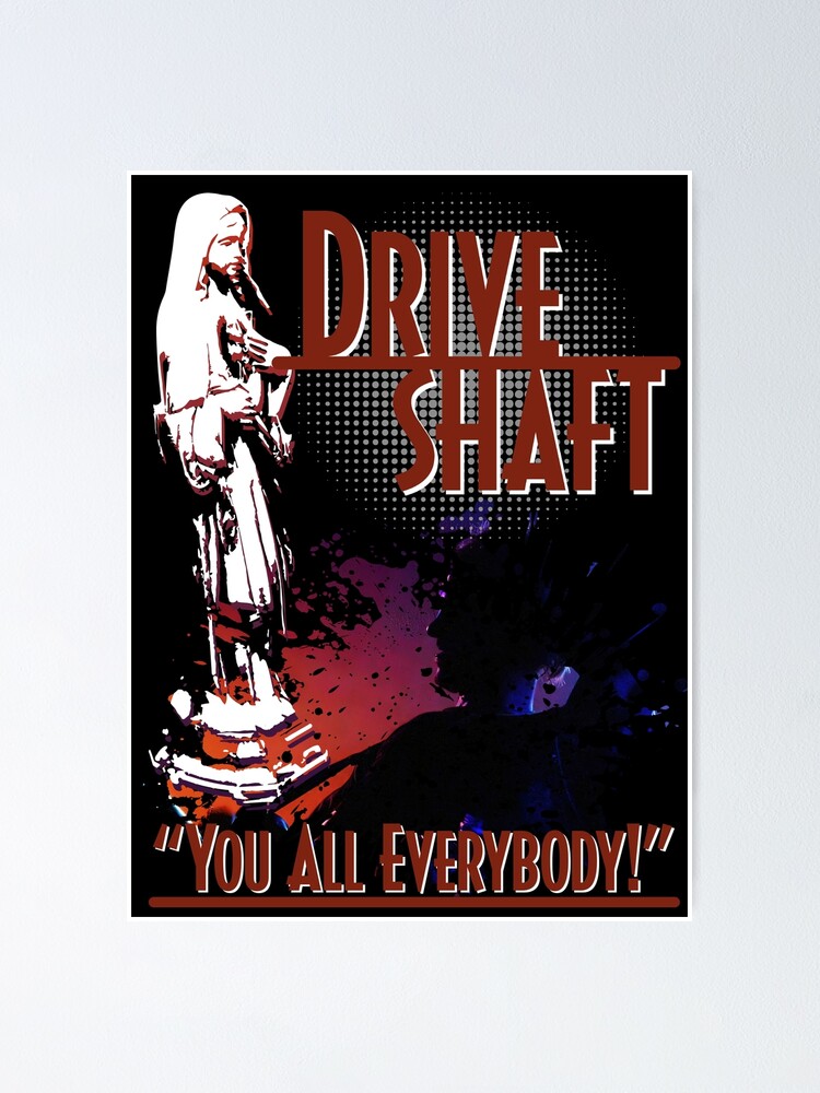 "Charlie Pace Drive Shaft You all Everybody" Poster for Sale by
