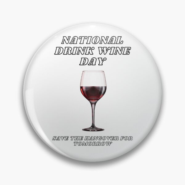Item preview, National Drink Wine Day | February 18 | Wine | Hangover | Wino Gift | #nationaldrinkwineday designed and sold by brady4415.