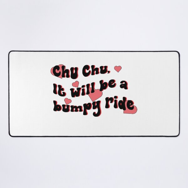 Item preview, Chu Chu, It will be a bumpy ride designed and sold by Eckaa.