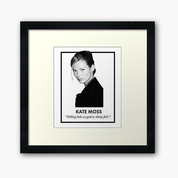 Item preview, Kate Moss Quote                     designed and sold by HoonShotshop.