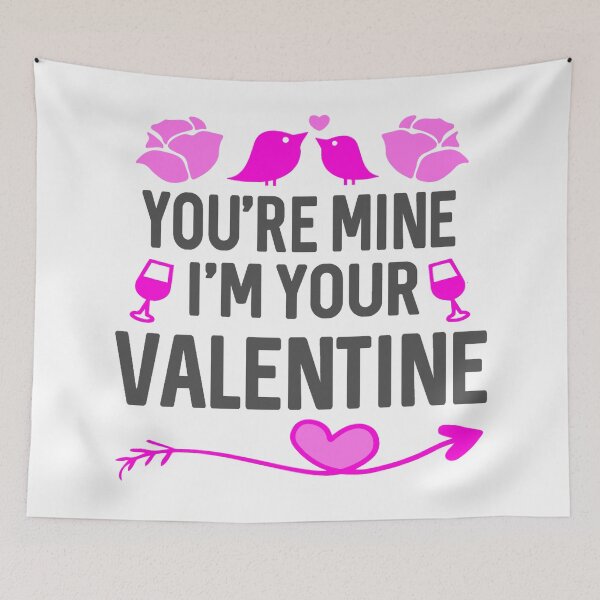 Item preview, You're Mine I'm Your Valentine designed and sold by GL Digital Artwork .