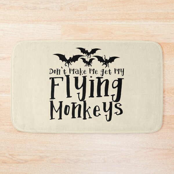 Item preview, Don't Make me get my Flying Monkeys designed and sold by Meta Cortex.