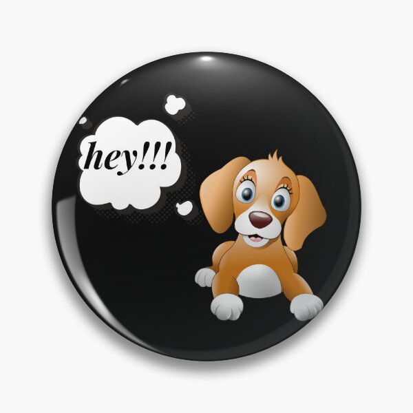 Item preview, dog say hey designed and sold by badretop.