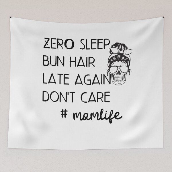 Item preview, ZERO sleep bun hair late again don't care momlife designed and sold by ATWAK.