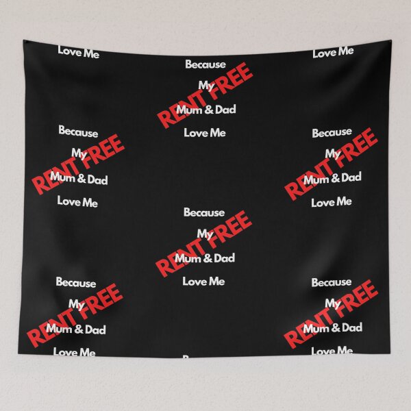Item preview, Rent Free Because My Mum & Dad Love Me designed and sold by Yesmalady.