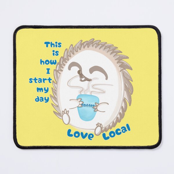 Item preview, Hedgehog- this is how I start my day, love local designed and sold by Mykiwibird.