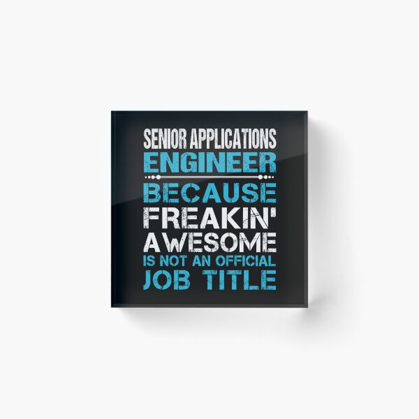 Item preview, Senior Applications Engineer T Shirt - Freaking Awesome Job Gift Item Tee designed and sold by oetate4774.
