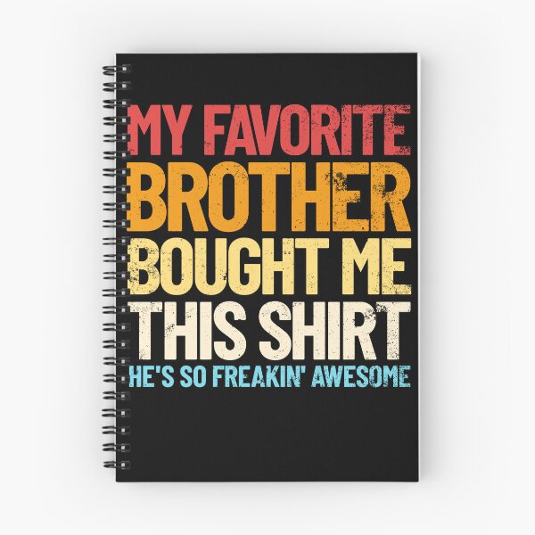 Item preview, My Favorite Brother Bought Me This Shirt Retro Sister Gift Gear designed and sold by DynamicDesign.