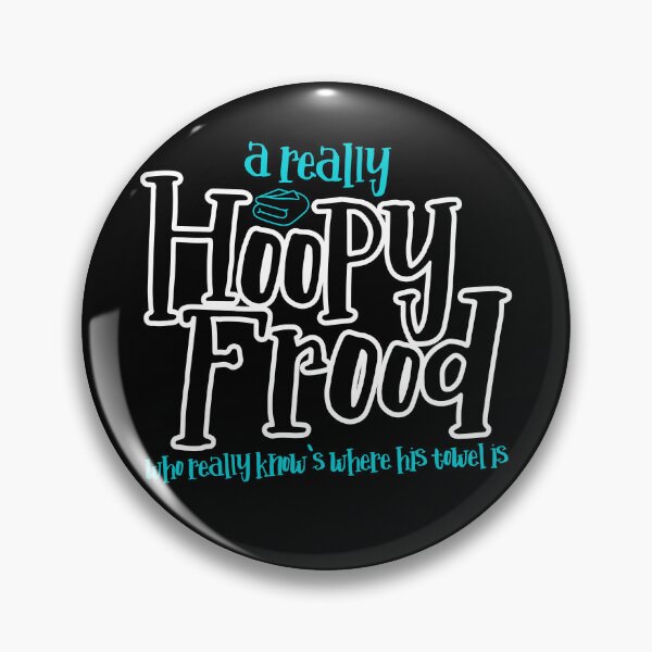 Item preview, A Really Hoopy Frood who really knows where his Towel is. designed and sold by McPod.