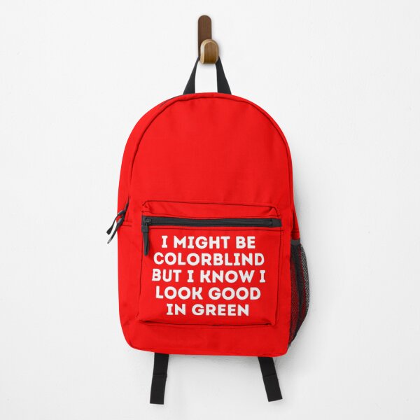 Item preview, I Might Be Colorblind but I Know I Look Good in green designed and sold by Sadil.