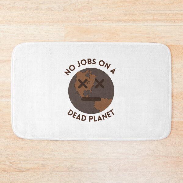 Item preview, No Jobs On A Dead Planet designed and sold by Snorg  Tees ⭐⭐⭐⭐⭐.