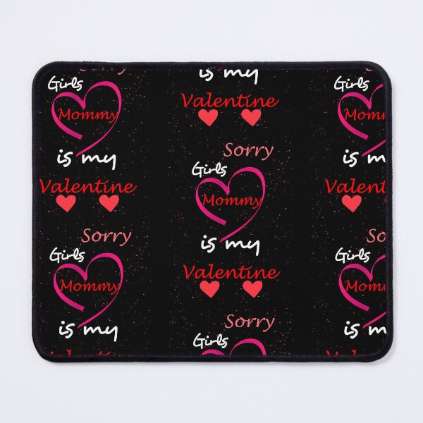 Item preview, Sorry girls mommy is my valentine designed and sold by metalsnak.
