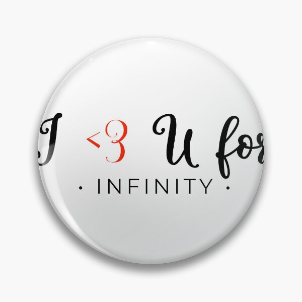 Item preview, I love you for Infinity designed and sold by TheVirtualShop.