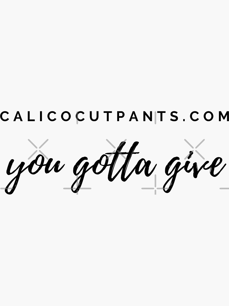 "Calico Cut Pants I Think You Should Leave Tim Robinson" Sticker by