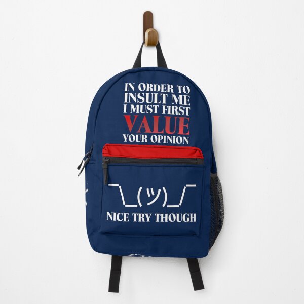 Item preview, In Order To Insult Me I Must First Value Your opinion Nice Try Though - No To Bullying designed and sold by crazycollective.