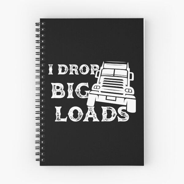 Item preview, I drop big loads ,Hilarious truck driver, funny truck driver apparel, drop big loads features designed and sold by plussorn.