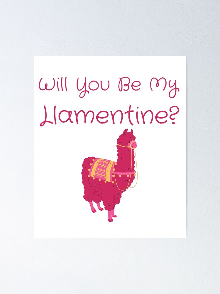 Will You Be My Llamentine : funny Valentine quote for couples,llama lover