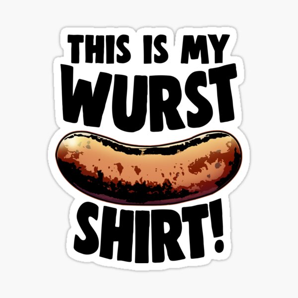 Item preview, This Is My Wurst Shirt designed and sold by Bendthetrend.