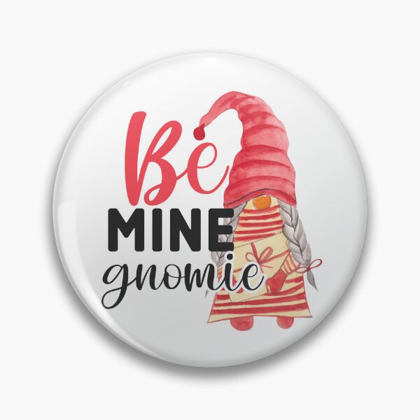 Item preview, Be MINE gnomie designed and sold by kapiks.