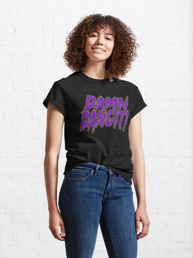 Alternate view of Damn dangit! Classic T-Shirt