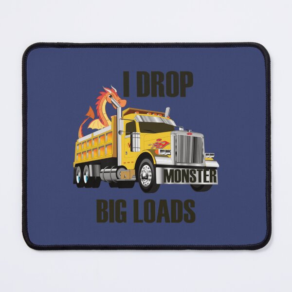 Item preview, I Drop Big Loads- I Love Trucks designed and sold by SeeandTees.