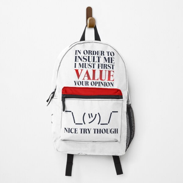 Item preview, In Order To Insult Me I Must First Value Your opinion Nice Try Though - No To Bullying designed and sold by crazycollective.