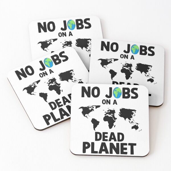 Item preview, NO JOBS ON A DEAD PLANET, NO JOBS ON A DEAD PLANET Quote designed and sold by Mouadox ★★★★★.