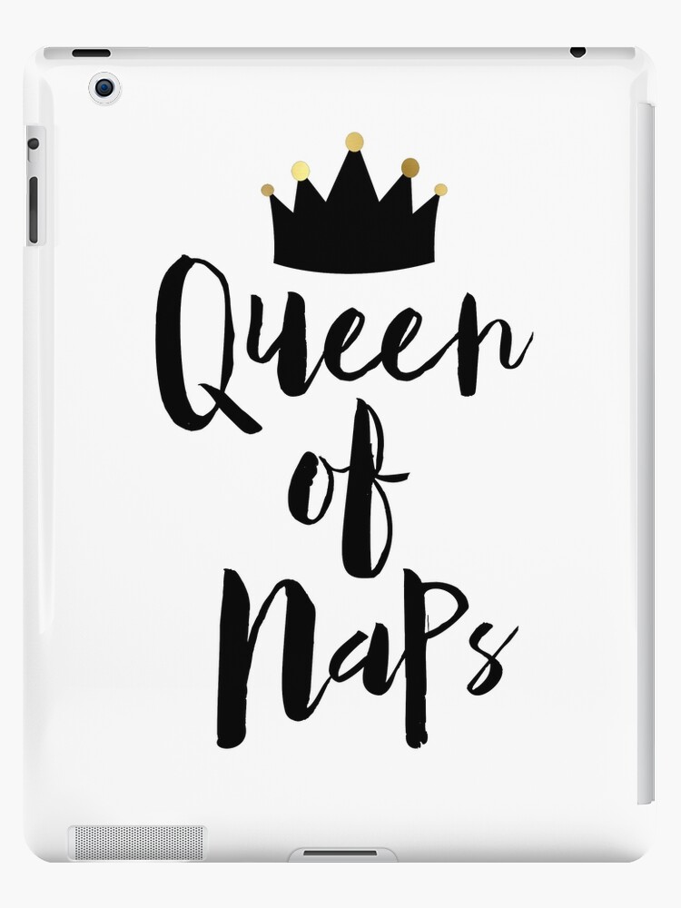 Queen Of Naps Minimalist Black And White Typography Print Modern Home Decor Bedroom Decor Quote Poster Silly Print Funny Poster Ipad Case Skin