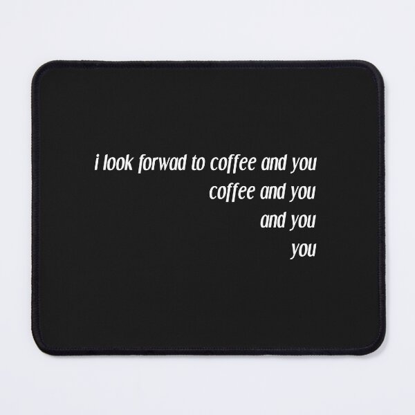 Item preview, funny gift idea for coffee capuccino lovers i look forward to coffee and you designed and sold by Crystakim.