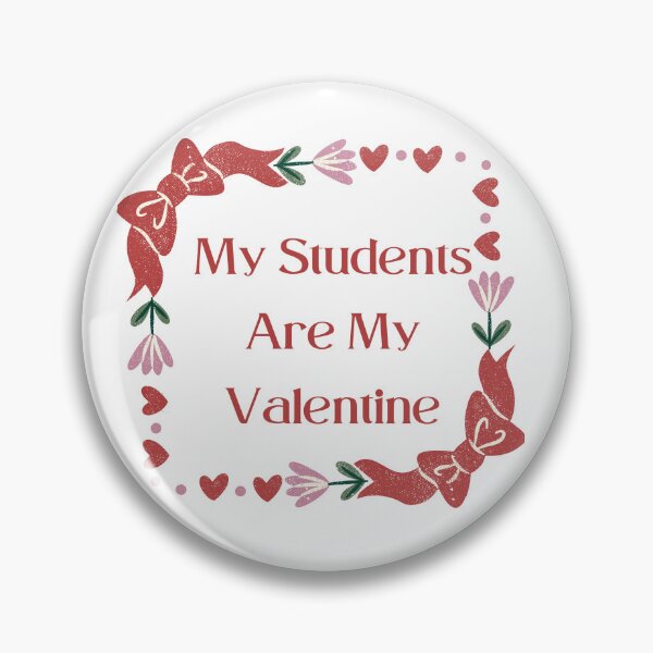 Item preview, My Students Are My Valentine designed and sold by Snorg  Tees ⭐⭐⭐⭐⭐.