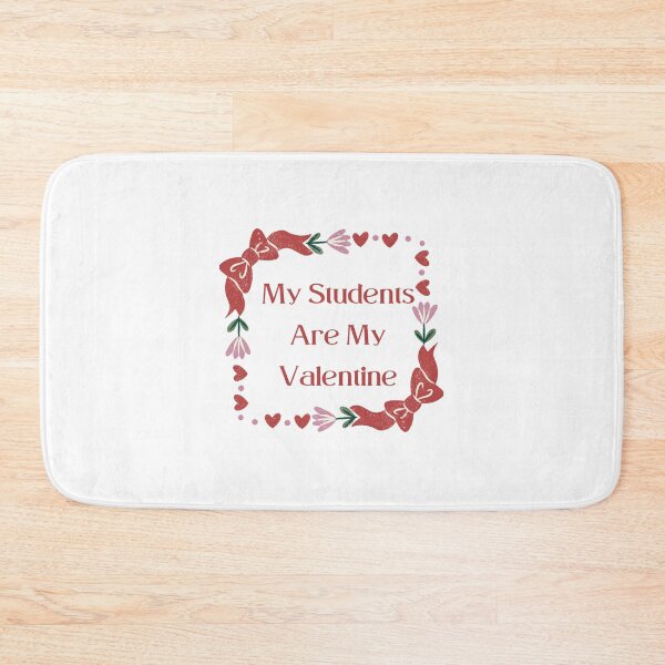 Item preview, My Students Are My Valentine designed and sold by Snorg  Tees ⭐⭐⭐⭐⭐.