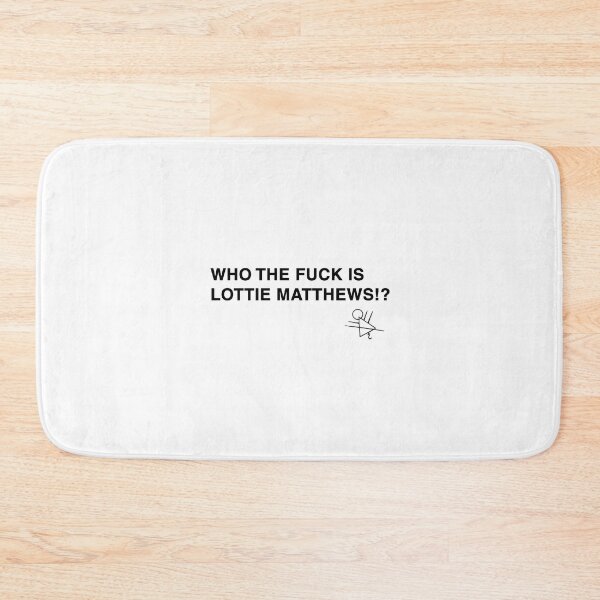 Item preview, Who the fuck is Lottie Matthews? designed and sold by Dagashell.