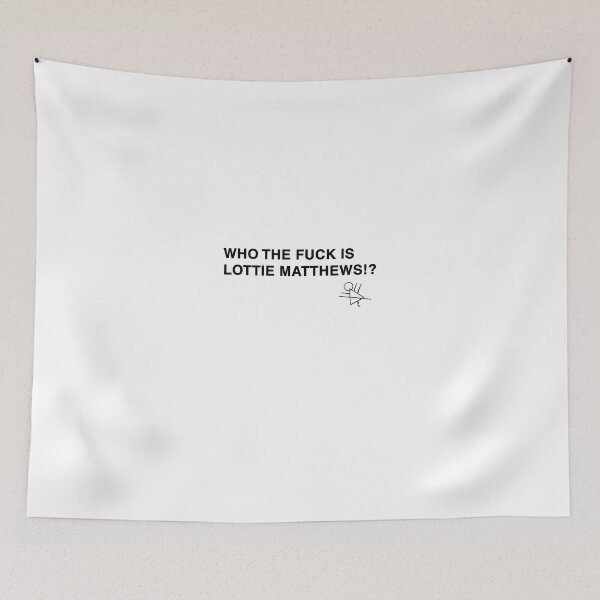 Item preview, Who the fuck is Lottie Matthews? designed and sold by Dagashell.