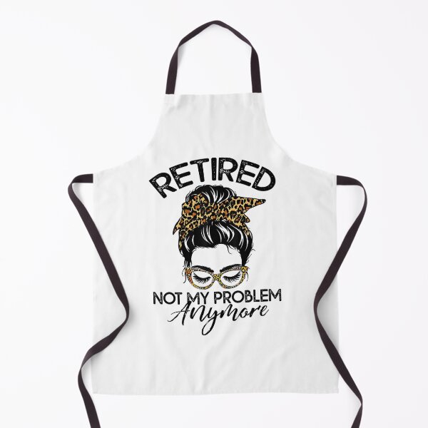 Item preview, Retired Not My Problem Messy Bun designed and sold by ryanbrian.