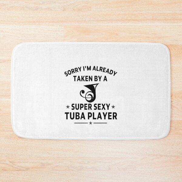 Item preview, Tuba Player Gift, sorry I'm already taken by a super sexy tuba player tubaist Funny Musician  Band Gift  Funny Rude Offensive saying, designed and sold by joygift369.