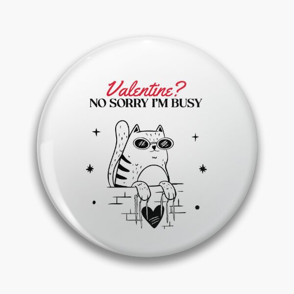 Item preview, Valentine Im Too Busy, My Kitty Is My Valentine designed and sold by SportyDogShop.