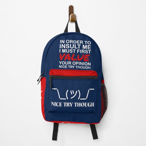 Item preview, In Order To Insult Me I Must First Value Your opinion Nice Try Though - No To Bullying designed and sold by crazycollective.