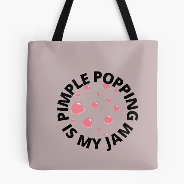 Item preview, PIMPLE POPPING IS MY JAM designed and sold by PrintCutScore.