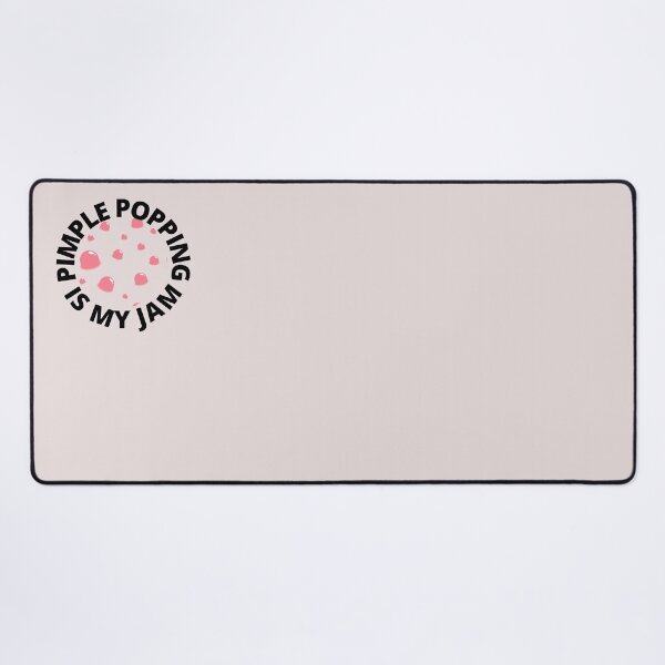 Item preview, PIMPLE POPPING IS MY JAM designed and sold by PrintCutScore.