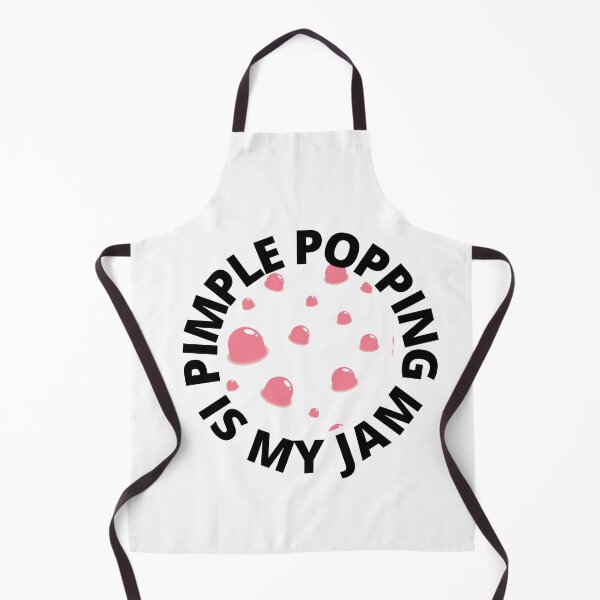 Item preview, PIMPLE POPPING IS MY JAM designed and sold by PrintCutScore.