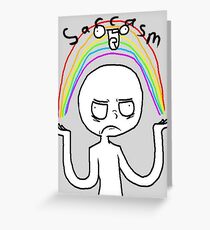 Sarcasm Greeting Card