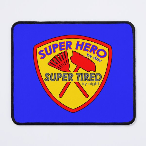 Item preview, Super Hero - Super Tired designed and sold by GeoCreate.