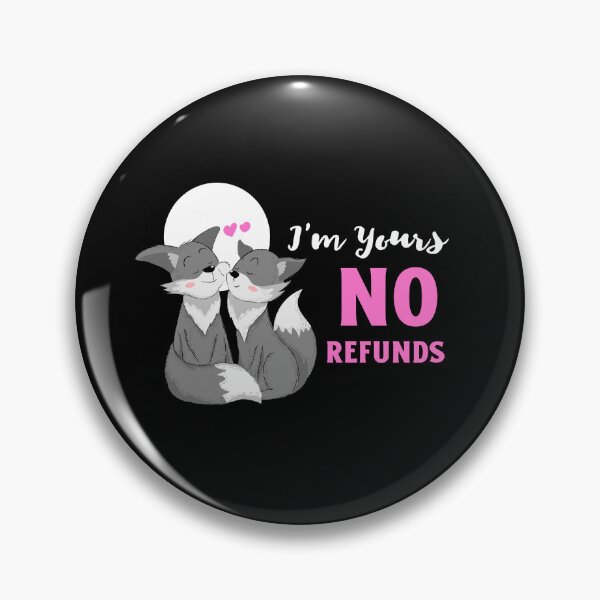 Item preview, Im Yours No Refunds, Cat, My Kitty Is My Valentine designed and sold by SportyDogShop.