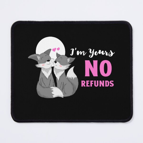 Item preview, Im Yours No Refunds, Cat, My Kitty Is My Valentine designed and sold by SportyDogShop.