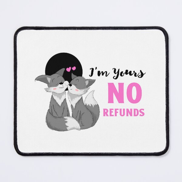 Item preview, Im Yours No Refunds, Cat, My Kitty Is My Valentine designed and sold by SportyDogShop.