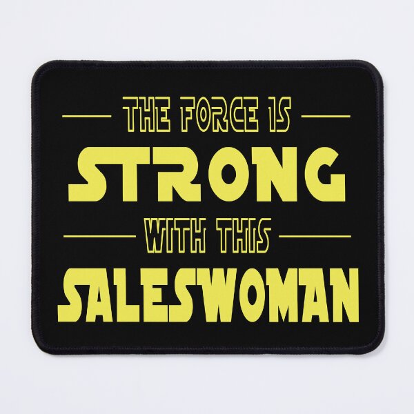 Item preview, The Force Is Strong With This Saleswoman designed and sold by SmartStyle.
